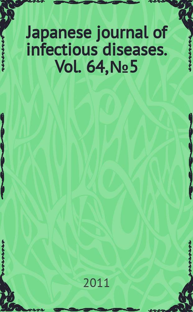 Japanese journal of infectious diseases. Vol. 64, № 5