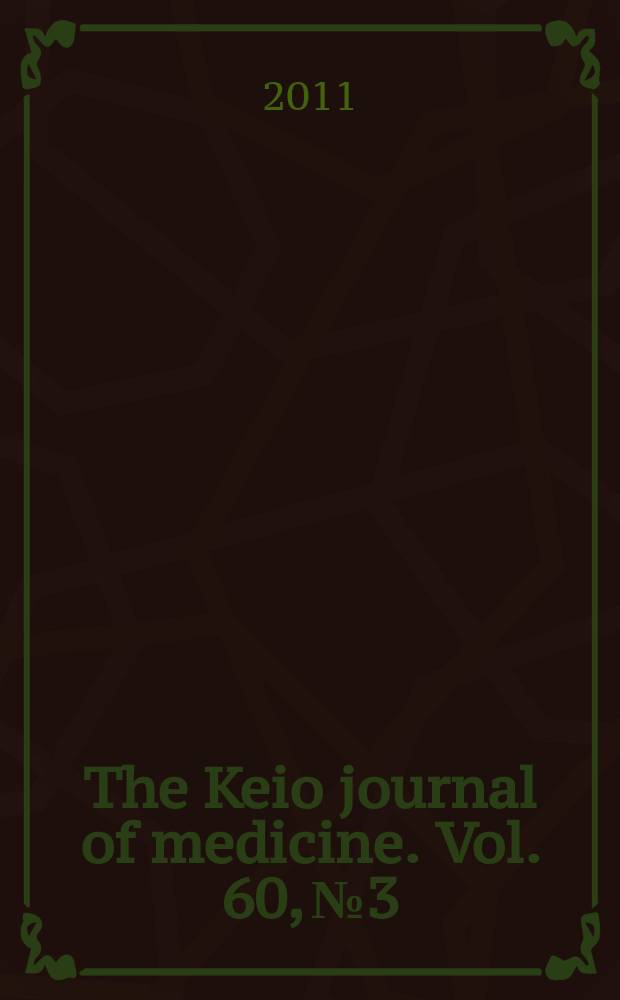 The Keio journal of medicine. Vol. 60, № 3