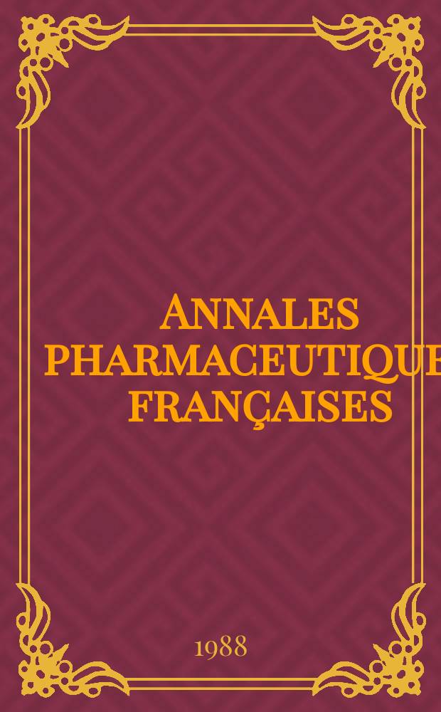 Annales pharmaceutiques françaises : Journal de pharmacie et de chimie, fondé en 1809 et Bulletin des sciences pharmacologiques, fondé en 1899, réunis Publiant les procès-verbaux de l'Académie de pharmacie et ceux des sociétés scientifiques de pharmacie de province. T. 46, № 4