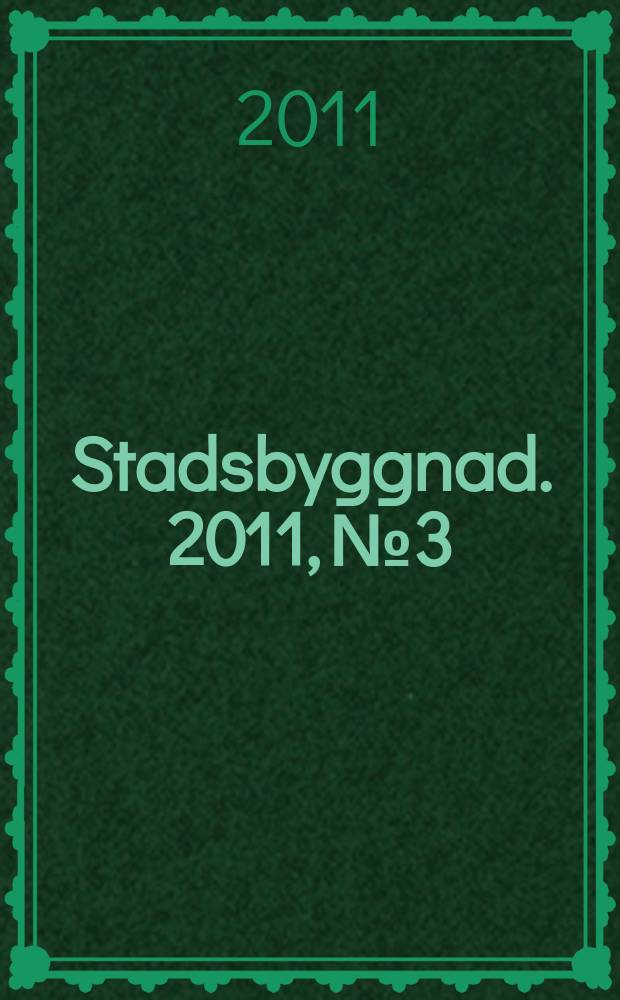Stadsbyggnad. 2011, № 3