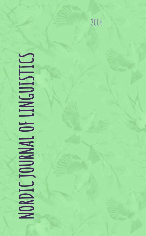 Nordic journal of linguistics : A cont. of the Norwegian journal of linguistics. Vol.29, №1