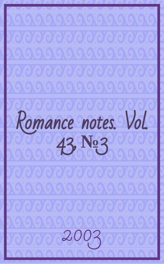 Romance notes. Vol. 43, № 3