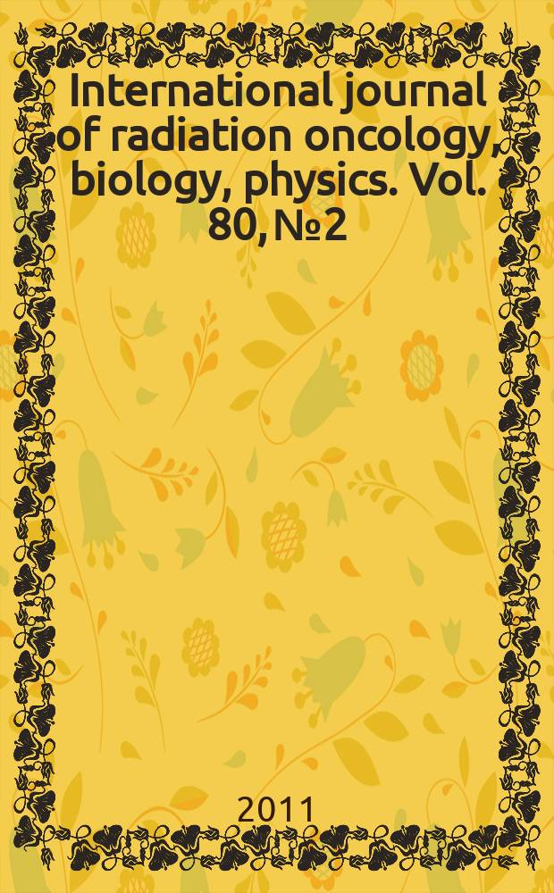International journal of radiation oncology, biology, physics. Vol. 80, № 2