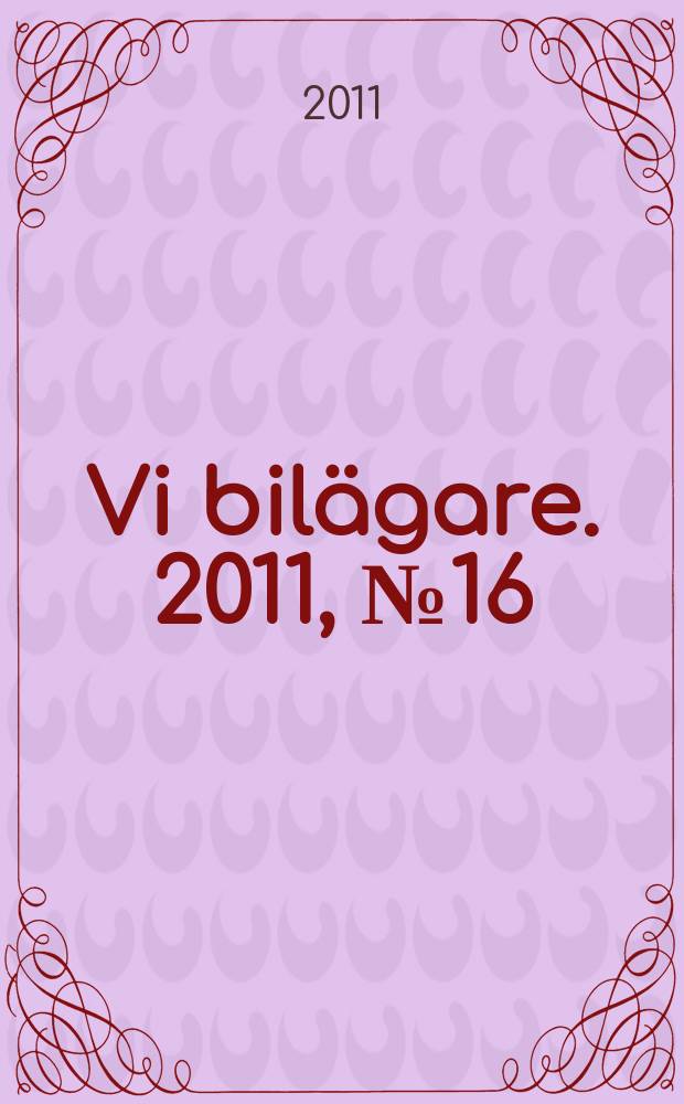 Vi bilägare. 2011, № 16