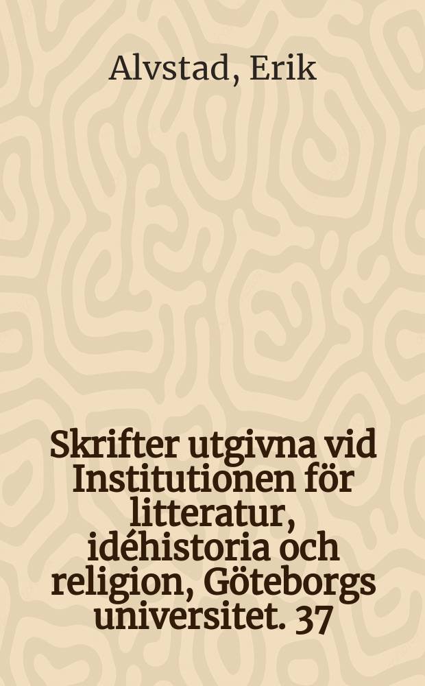 Skrifter utgivna vid Institutionen för litteratur, idéhistoria och religion, Göteborgs universitet. 37 : Reading the dream text = Прочтение текста мечты