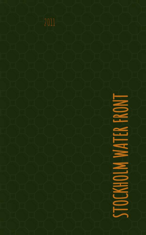 Stockholm water front : A forum for global water iss. 2011, № 3