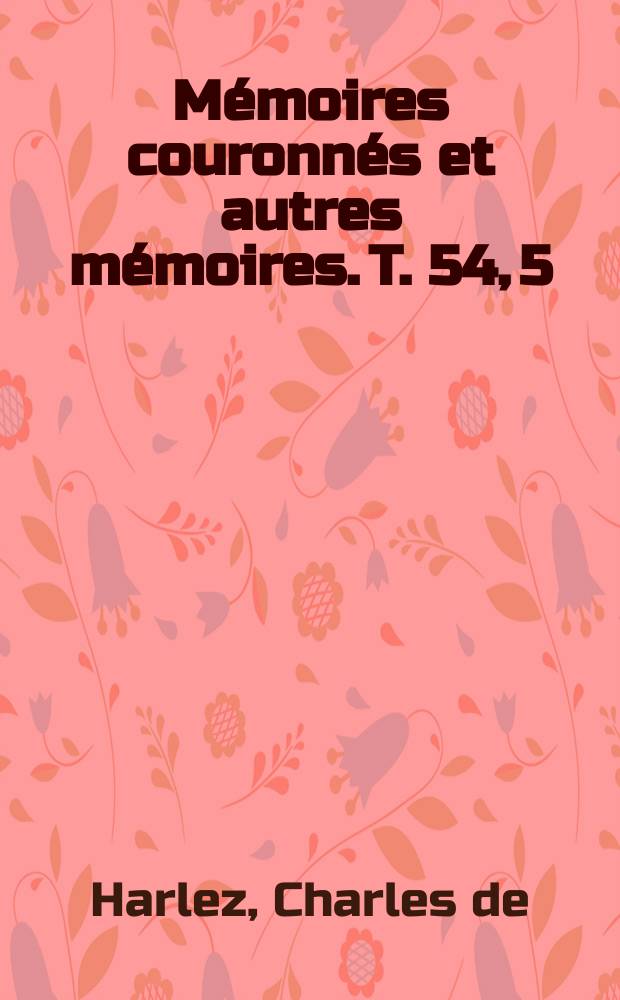 Mémoires couronnés et autres mémoires. T. 54, 5 : Essai d'anthropologie chinoise = Китайский антропологический очерк