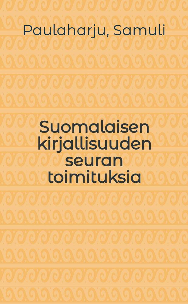 Suomalaisen kirjallisuuden seuran toimituksia : Taka-Lappia = Лапландия