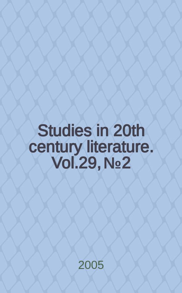 Studies in 20th century literature. Vol.29, №2