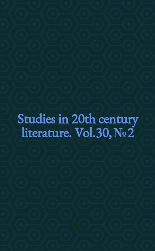 Studies in 20th century literature. Vol.30, №2