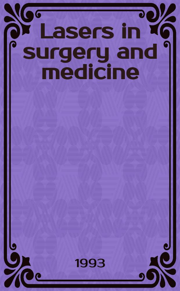 Lasers in surgery and medicine : The official journal of the Gynecological laser society etc. Vol. 13, № 5