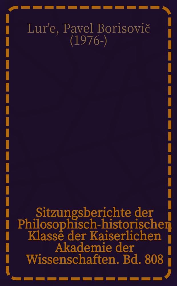 Sitzungsberichte der Philosophisch-historischen Klasse der Kaiserlichen Akademie der Wissenschaften. Bd. 808 : Iranisches Personennamenbuch = Иранские личные имена