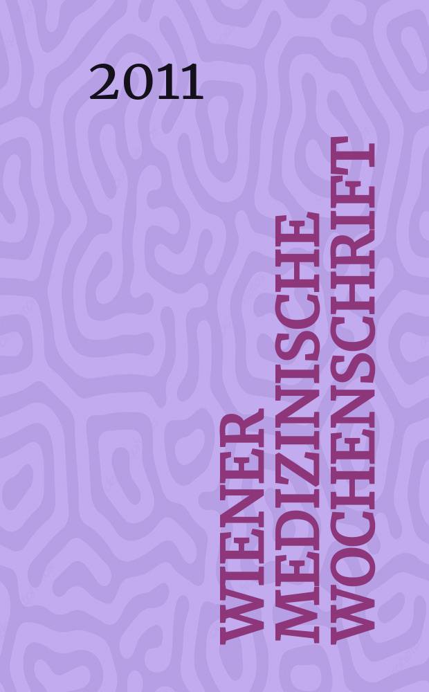 Wiener medizinische Wochenschrift : Kongressjournal. Bd. 8, H. 3 : 13. Jahrestagung der Österreichischen Gesellschaft für Wundbehandlung, 29. bis 30. April 2011, Salzburg = Съезд Австрийского общества по лечению ран