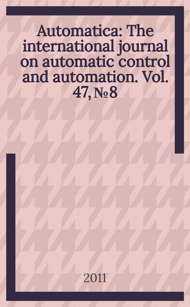 Automatica : The international journal on automatic control and automation. Vol. 47, № 8