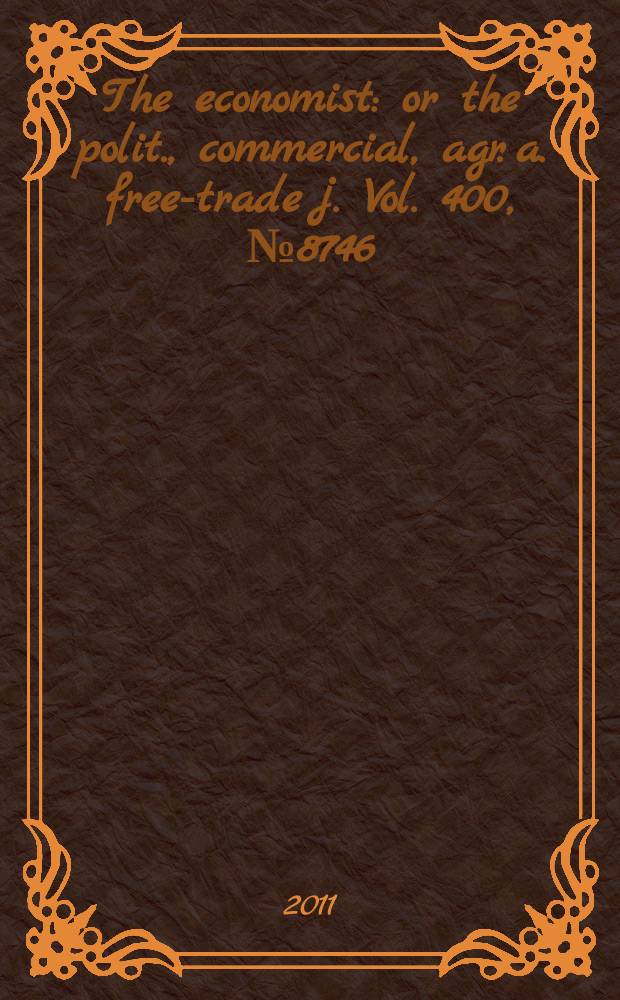 The economist : or the polit., commercial, agr. a. free-trade j. Vol. 400, № 8746