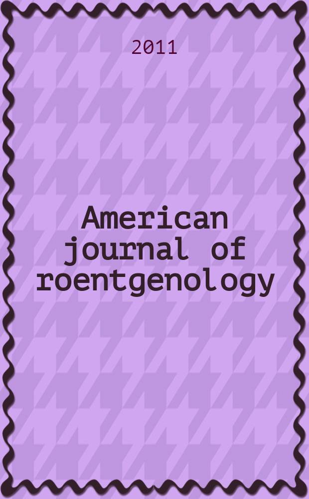 American journal of roentgenology : Including diagnostic radiology, radiation oncology, nuclear medicine, ultrasonography a. related basic sciences Offic. journal. Vol. 197, № 2