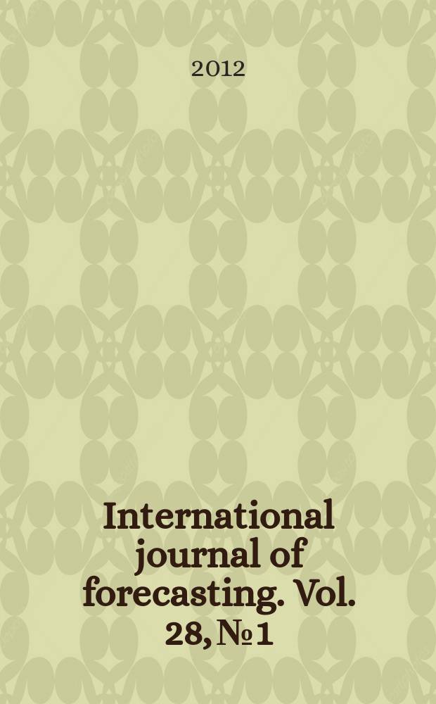 International journal of forecasting. Vol. 28, № 1 : The predictability of financial markets. Credit risk modelling and forecasting = Предсказуемость финансовых рынков