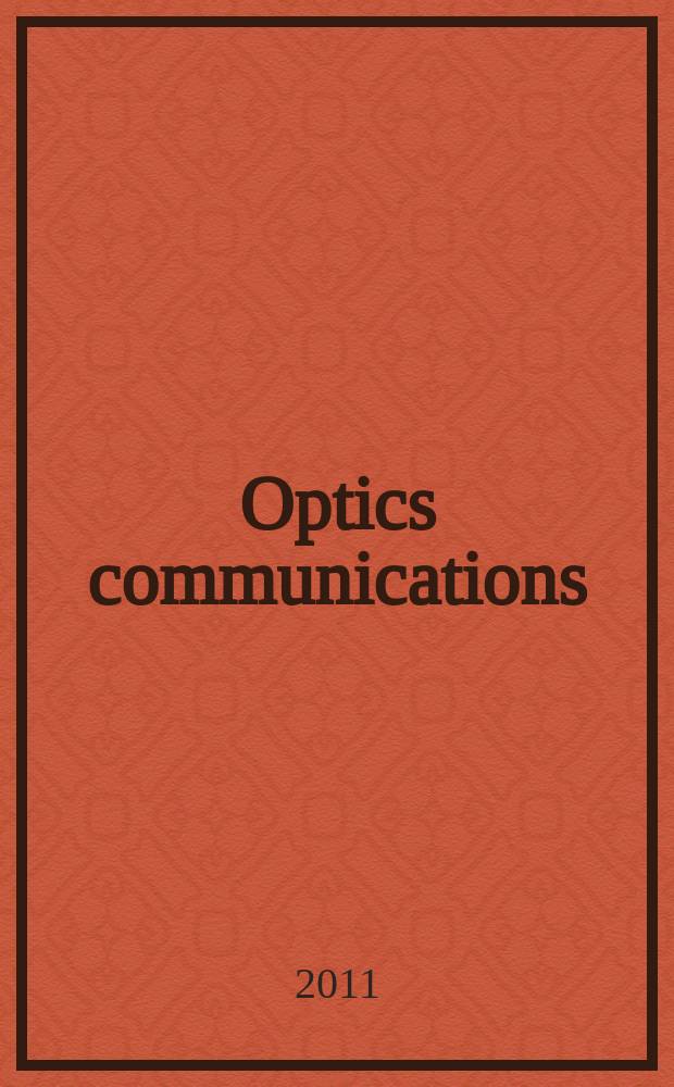 Optics communications : A j. devoted to the rapid publ. of short contributions in the field of optics a. interaction of light with matter. Vol. 284, iss. 12