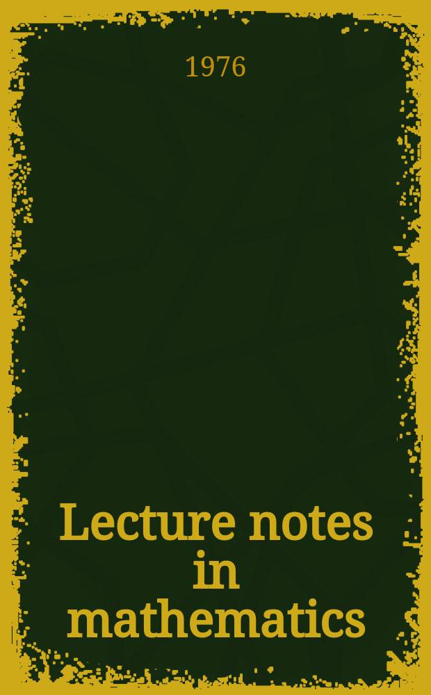 Lecture notes in mathematics : An informal series of special lectures, seminars and reports on mathematical topics : Turbulence and Navier Stokes equations