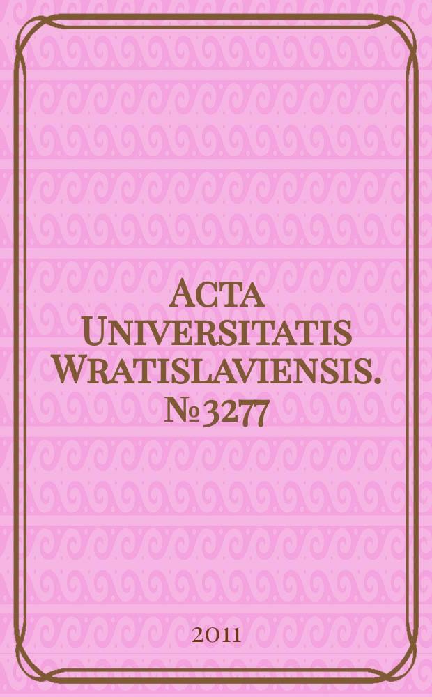 Acta Universitatis Wratislaviensis. № 3277 : Wielkie tematy kultury w literaturach słowiańskich = Большие темы культуры в славянских литературах