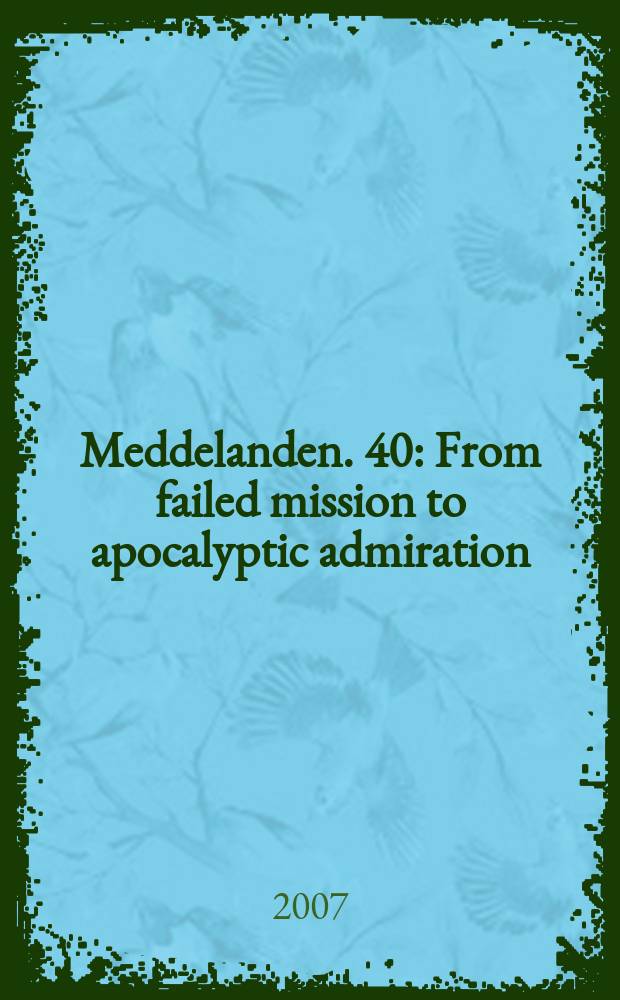 Meddelanden. 40 : From failed mission to apocalyptic admiration = От проваленной миссии к апокалиптической администрации: перспективы финского христианского сионизма