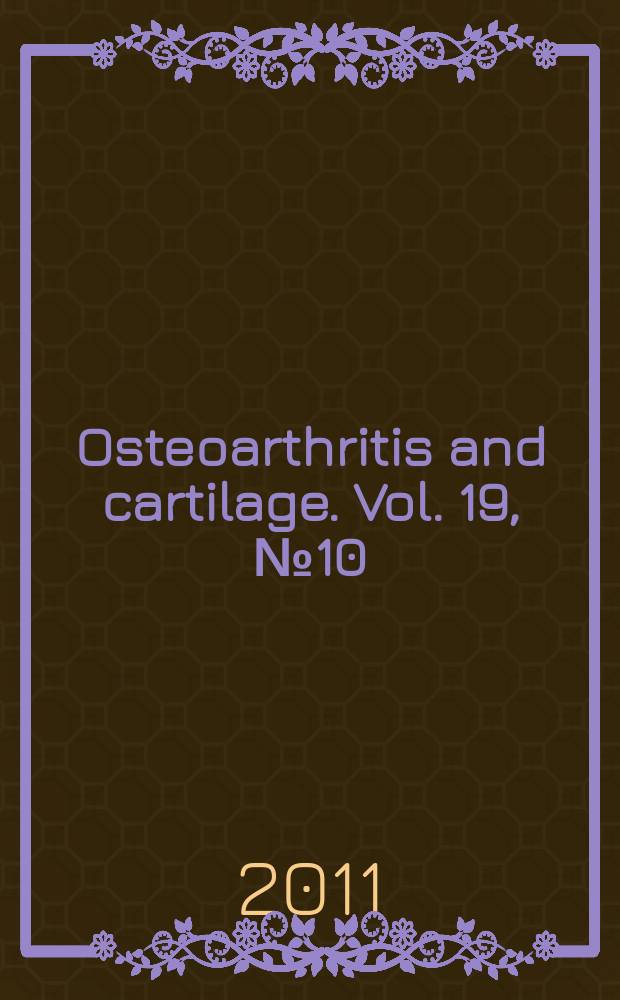 Osteoarthritis and cartilage. Vol. 19, № 10