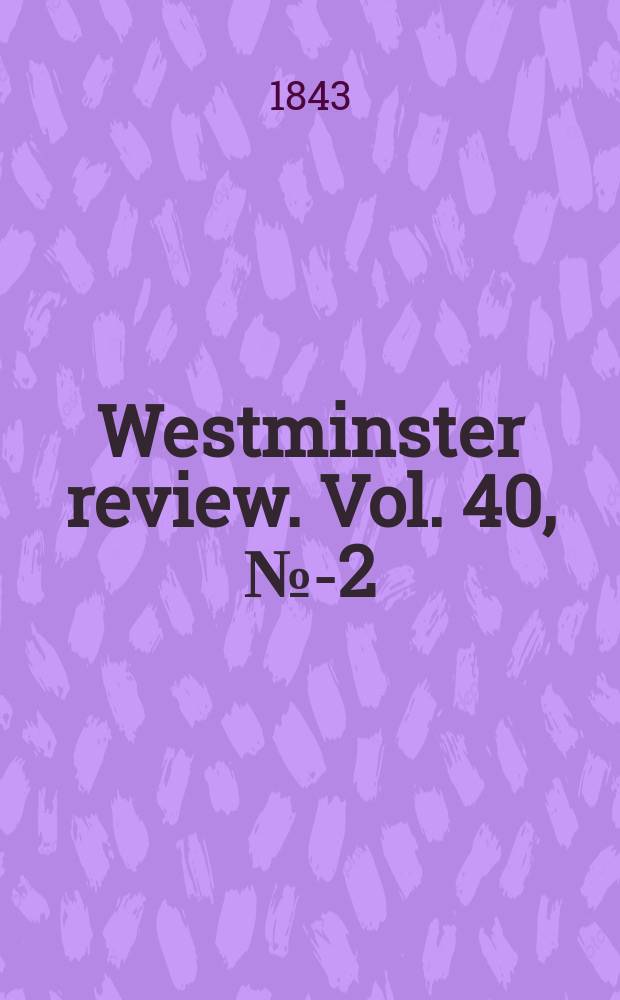 Westminster review. Vol. 40, № 1- 2