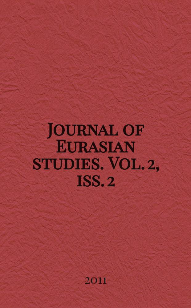 Journal of Eurasian studies. Vol. 2, iss. 2