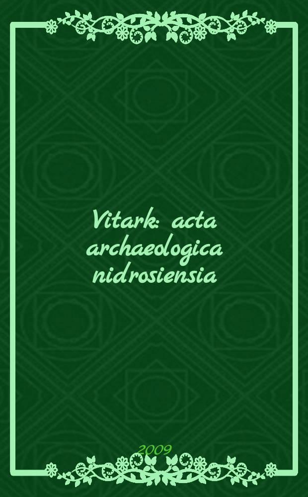 Vitark : acta archaeologica nidrosiensia = Археологические исследования в Скандинавии