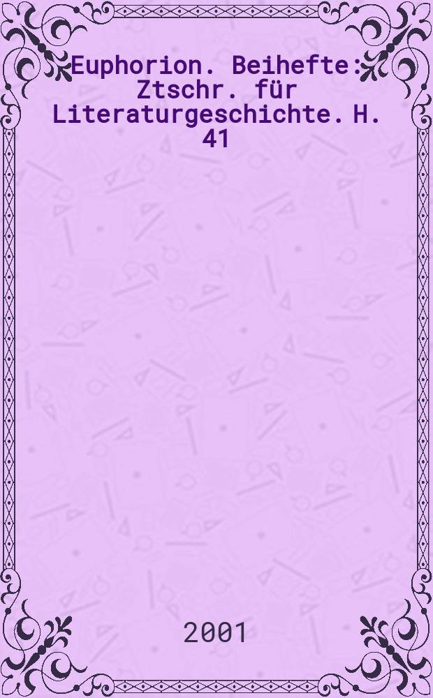 Euphorion. Beihefte : Ztschr. für Literaturgeschichte. H. 41 : Jakob Michael Reinhold Lenz