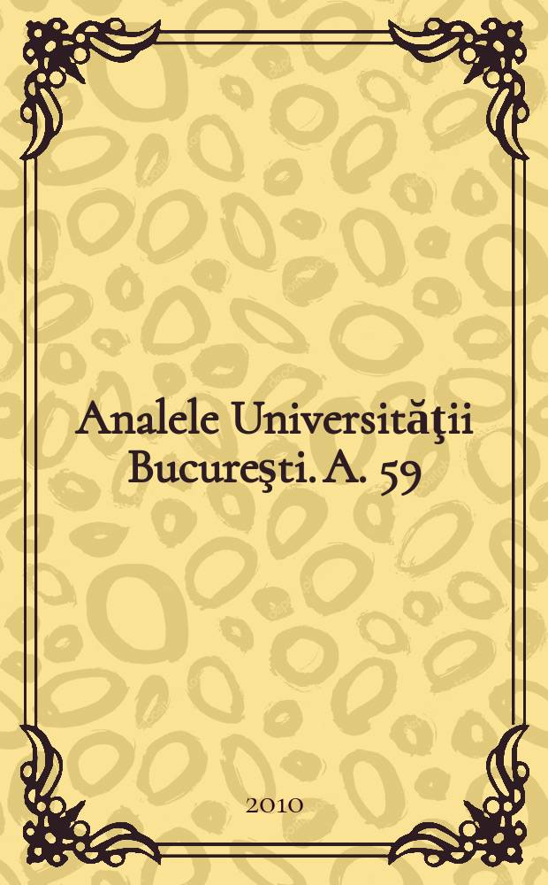Analele Universităţii Bucureşti. A. 59