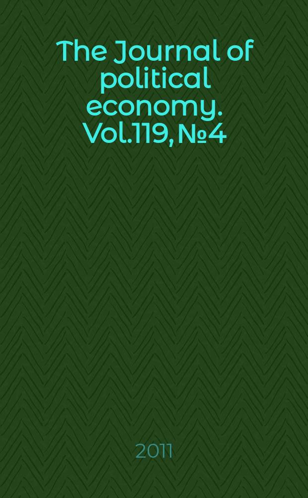 The Journal of political economy. Vol.119, № 4