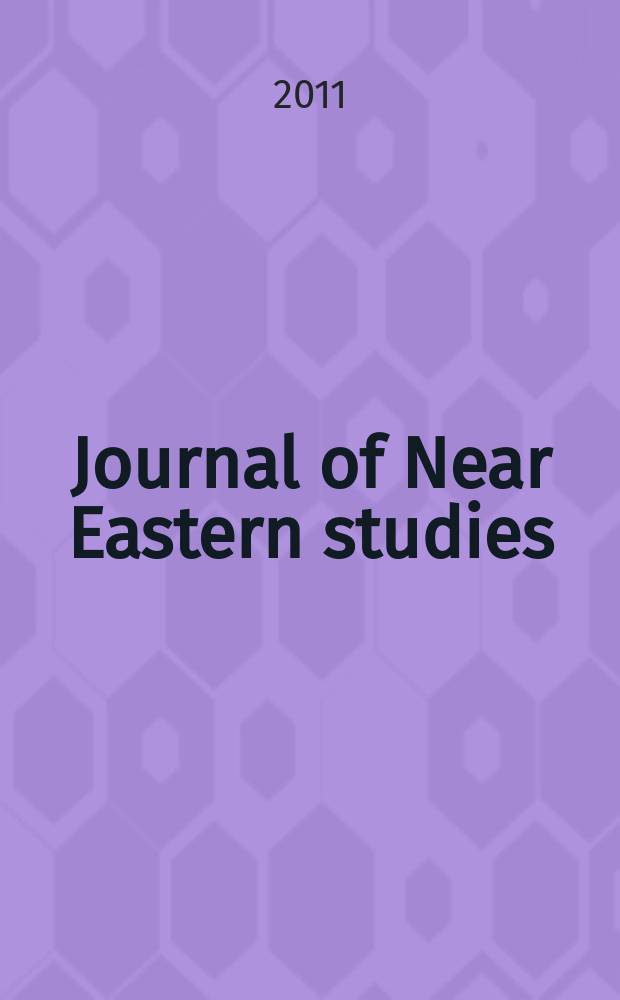 Journal of Near Eastern studies : Continuing the American journal of Semitic languages & literatures Journal of Near Eastern studies is the Journal of the Department of Oriental languages & litaratures of the University of Chicago. Vol. 70, № 2