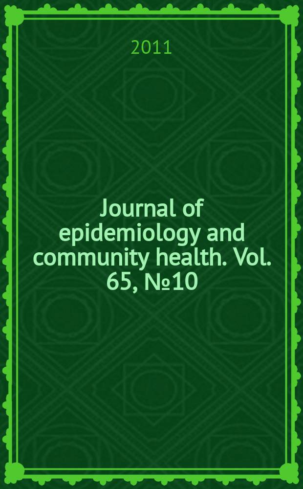 Journal of epidemiology and community health. Vol. 65, № 10