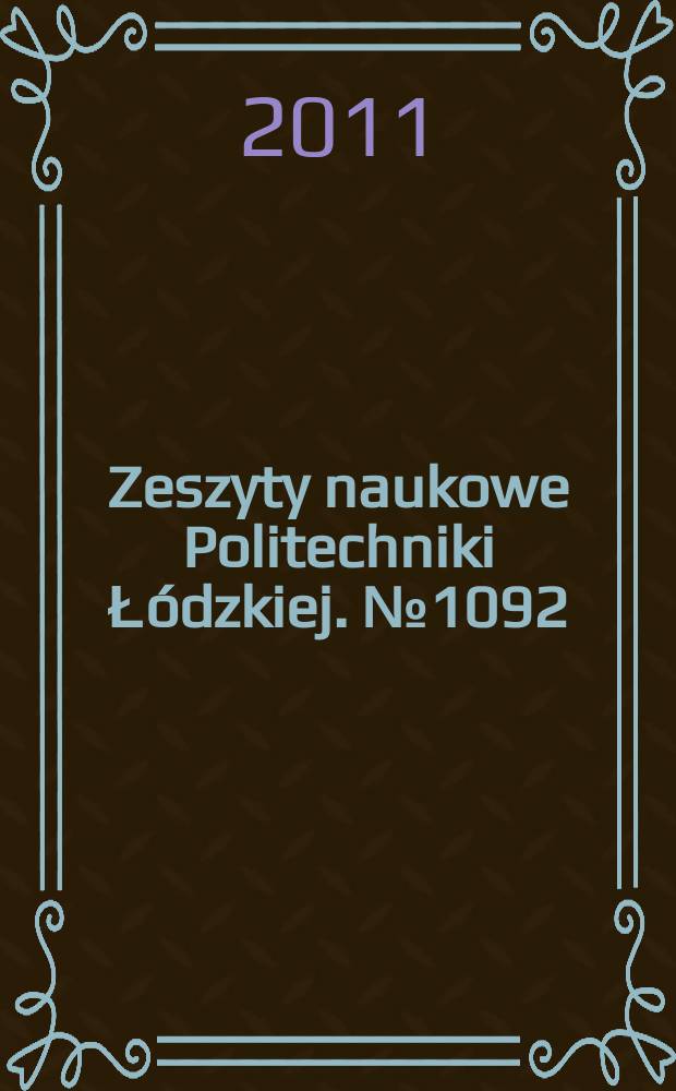 Zeszyty naukowe Politechniki Łódzkiej. № 1092