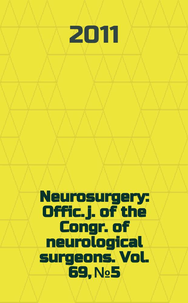 Neurosurgery : Offic. j. of the Congr. of neurological surgeons. Vol. 69, № 5