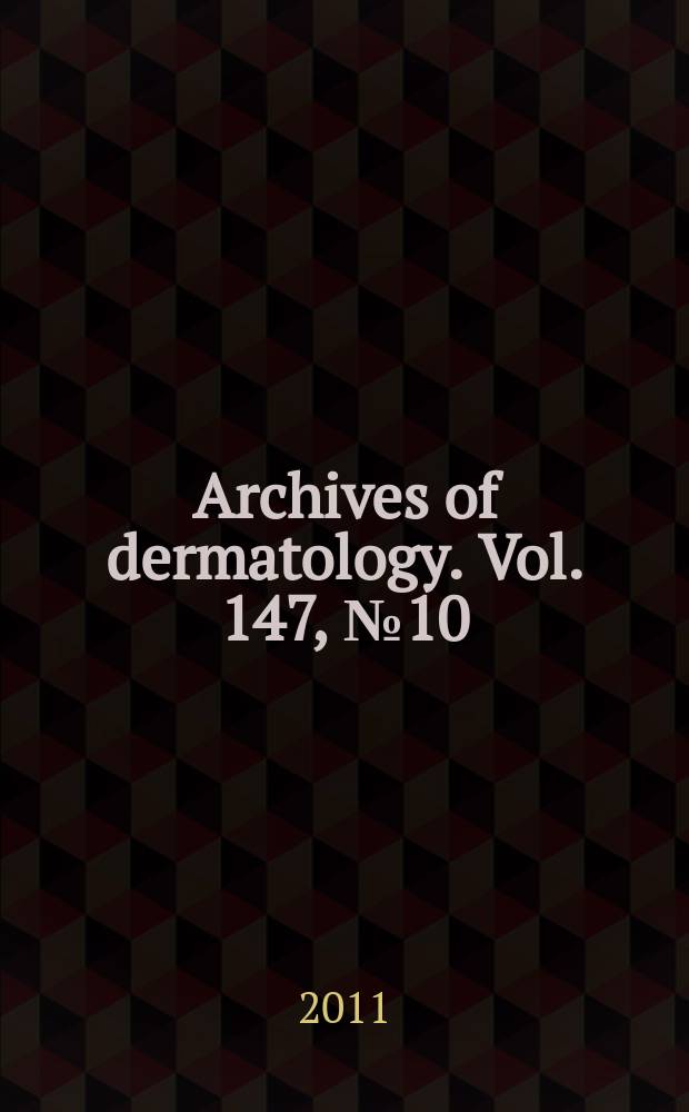 Archives of dermatology. Vol. 147, № 10