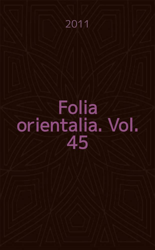Folia orientalia. Vol. 45/46 : 2009/2010