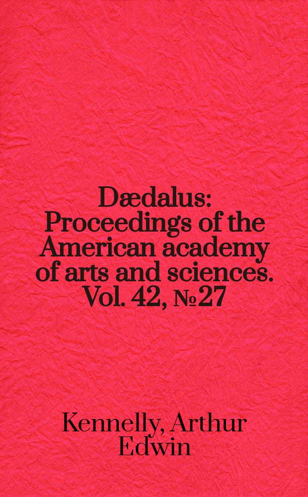 Dædalus : Proceedings of the American academy of arts and sciences. Vol. 42, № 27 : The process of building up the voltage and current in a long alternating-current circuit