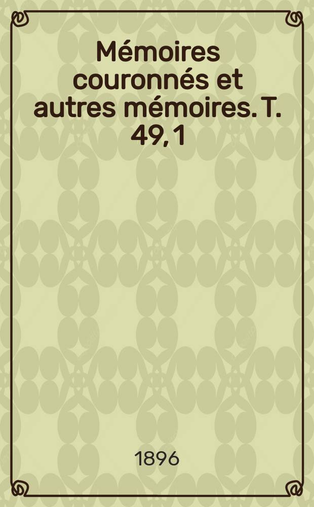 Mémoires couronnés et autres mémoires. T. 49, 1 : Les nerfs des poils = Нервы волос