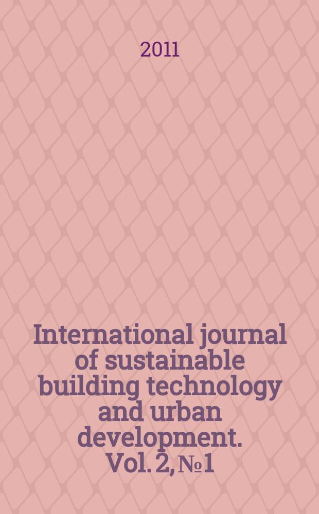 International journal of sustainable building technology and urban development. Vol. 2, № 1