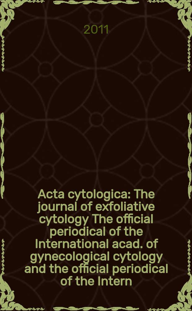 Acta cytologica : The journal of exfoliative cytology The official periodical of the International acad. of gynecological cytology and the official periodical of the Intern. Soc. cytology council. Vol. 55, № 6 : Thyroid FNA: challenges and opportunities = Тонкоигольная аспирационная биопсия щитовидной железы: проблемы и возможности