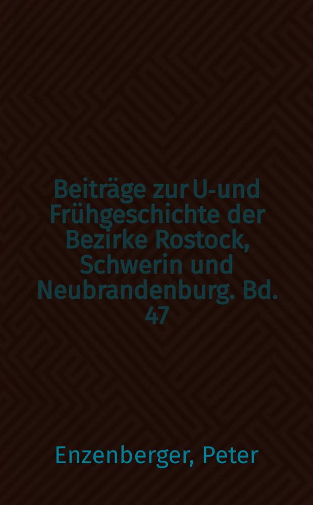 Beiträge zur Ur- und Frühgeschichte der Bezirke Rostock, Schwerin und Neubrandenburg. Bd. 47 : Handwerk im mittelalterlichen Greifswald = Ремесло в средневековом Грайфсвальде