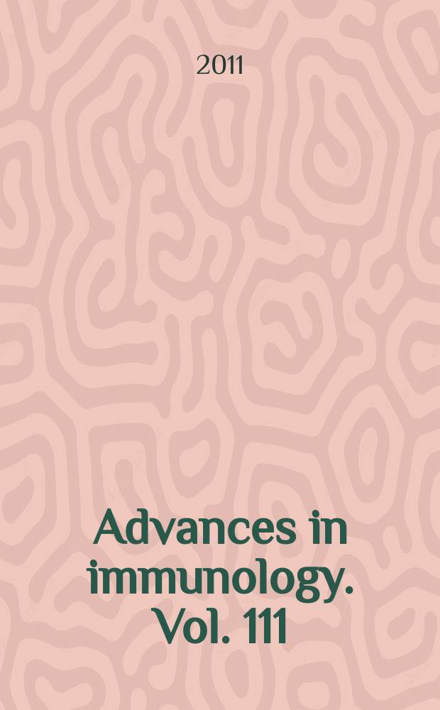 Advances in immunology. Vol. 111