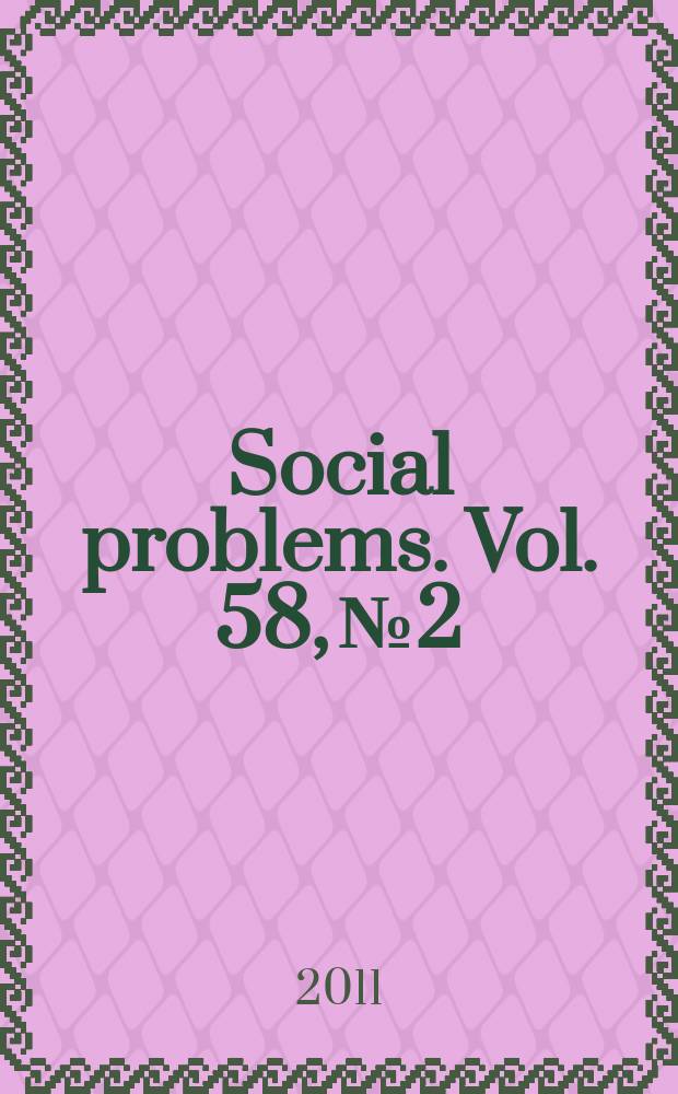 Social problems. Vol. 58, № 2