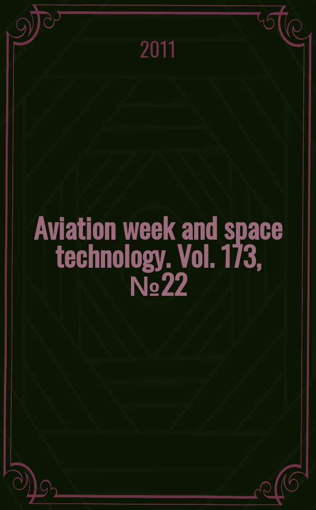 Aviation week and space technology. Vol. 173, № 22