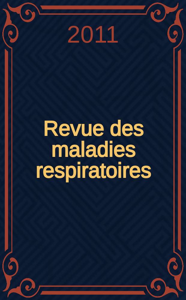 Revue des maladies respiratoires : organe officiel de la Société de pneumologie de langue française. Vol. 3, № 4 : Cours du groupe d'oncologie thoracique de langue française GOLF 2011 du 13 au 16 septembre 2011 = Курс группы торакальной онкологии на французском языке