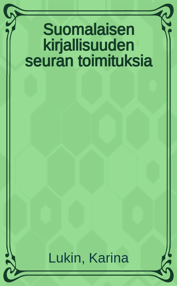 Suomalaisen kirjallisuuden seuran toimituksia : Elämän ja entisyyden maisemat = Пространства жизни и былого. Остров Колгуев в повседневной жизни, воспоминаниях и повествованиях ненцев