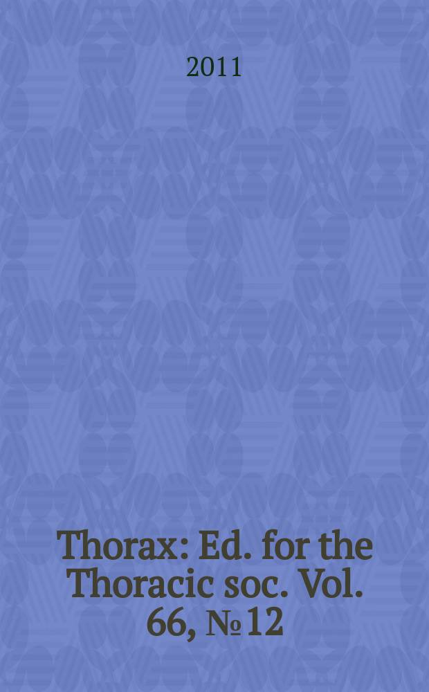 Thorax : Ed. for the Thoracic soc. Vol. 66, № 12
