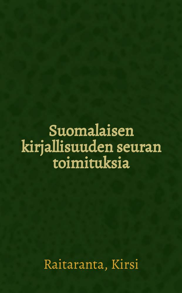 Suomalaisen kirjallisuuden seuran toimituksia : Ruutia, räminää ja rakkautta = Взрывающийся порох